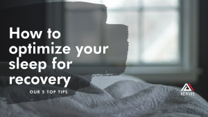 How to Optimize Your Sleep For Recovery